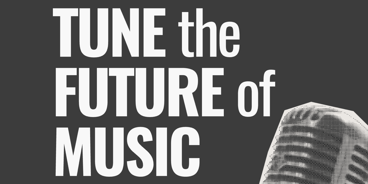 Tune the Future of Music